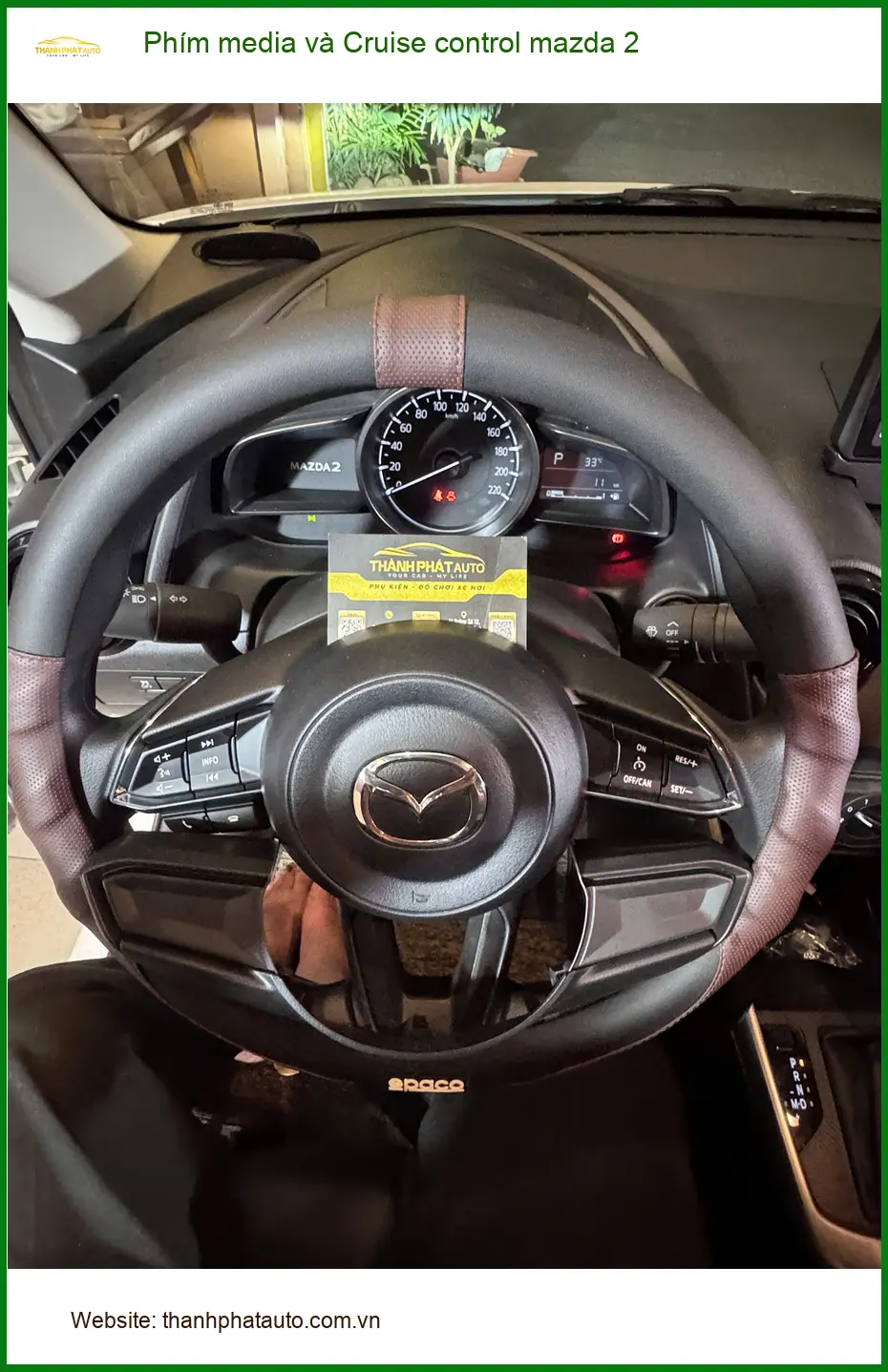 Chị Thảo nâng cấp Phím media và Cruise control Mazda 2 tại Cần Giờ ảnh thực tế 2