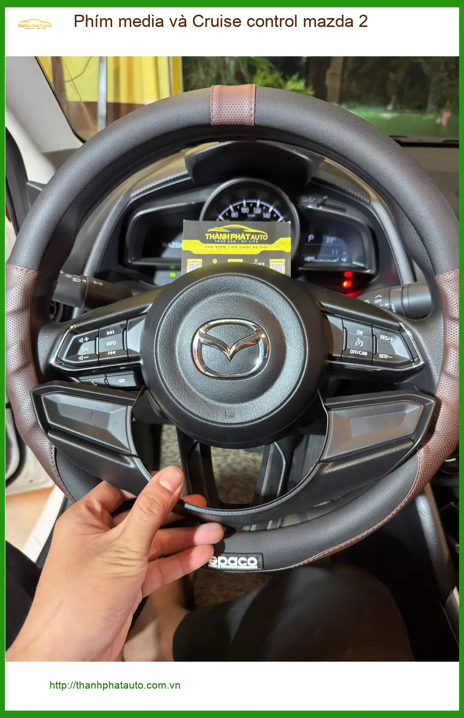 Chị Thảo nâng cấp Phím media và Cruise control Mazda 2 tại Cần Giờ ảnh thực tế 3