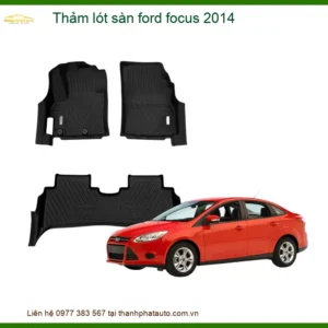 Thảm Lót Sàn Ford Focus 2014 - Địa Chỉ Lắp Đặt Giá Tốt TPHCM