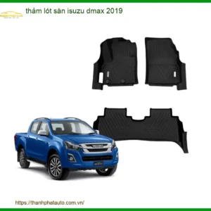 Thảm Lót Sàn Isuzu Dmax 2019 - Trung Tâm Lắp Đặt Uy Tín TPHCM