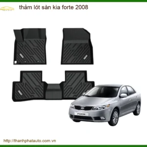 Thảm Lót Sàn Kia Forte 2008 - Đơn Vị Nâng Cấp Cao Cấp TPHCM