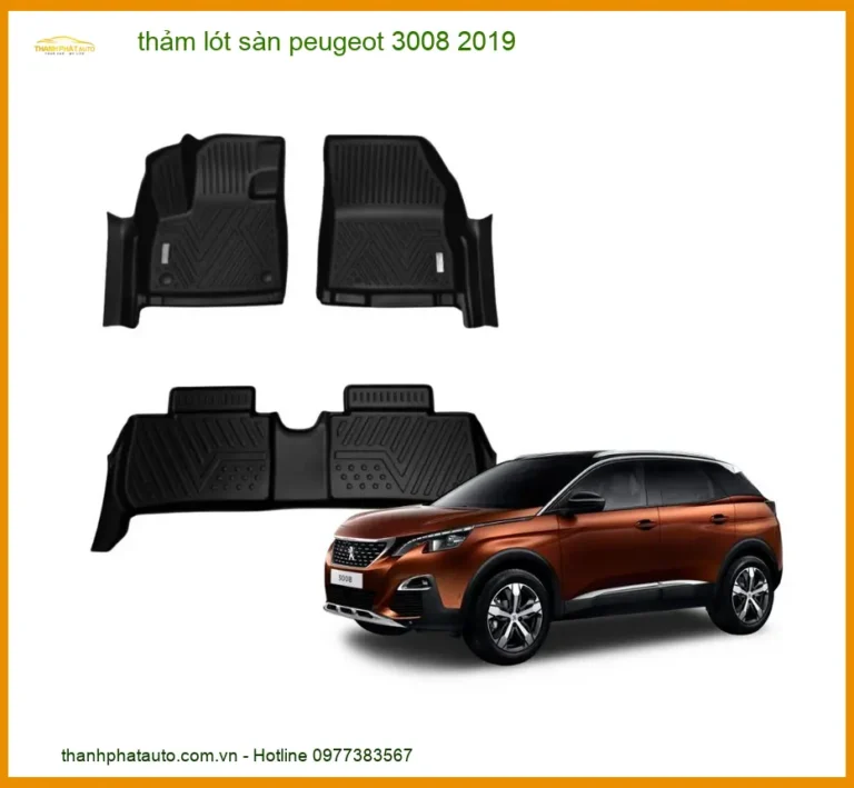 Thảm Lót Sàn Peugeot 3008 2019 - Trung Tâm Lắp Đặt Chính Hãng TPHCM