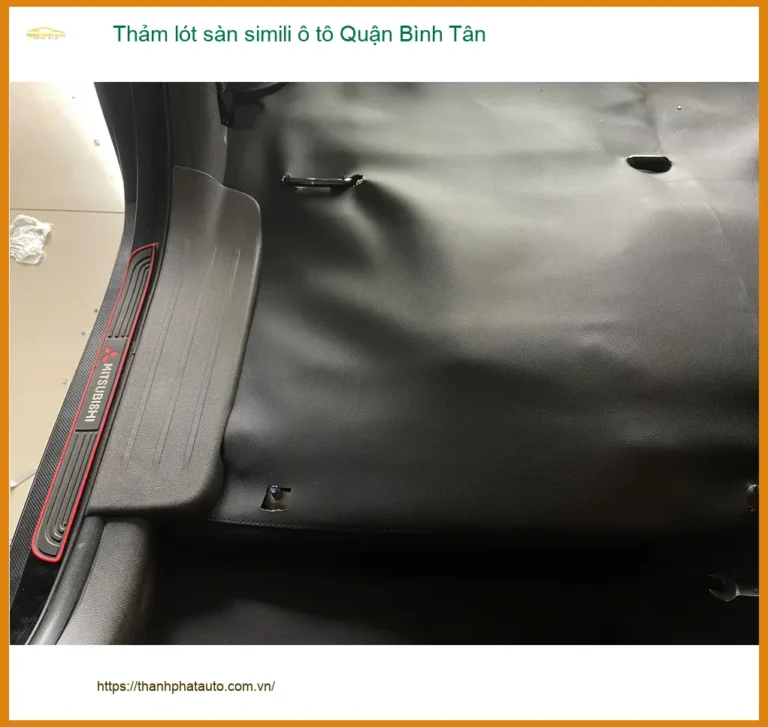 Nơi Gắn Thảm Lót Sàn Ô Tô lót sàn simili ô tô Quận Bình Tân - Giá Tốt TPHCM