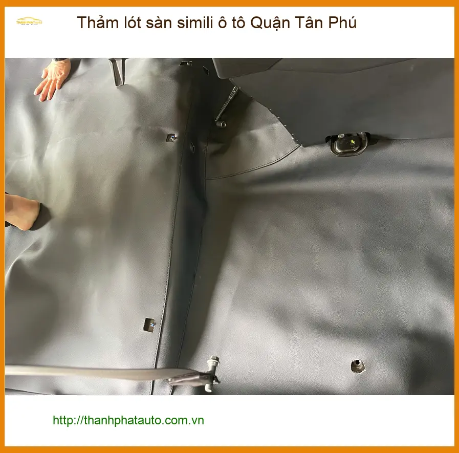 Địa Chỉ May Thảm Lót Sàn Ô Tô lót sàn simili ô tô Quận Tân Phú - Giá Tốt TPHCM