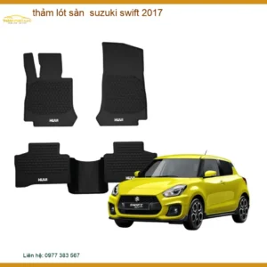 Thảm Lót Sàn Ô Tô Suzuki Swift 2017 - Trung Tâm Lắp Đặt Chính Hãng TPHCM