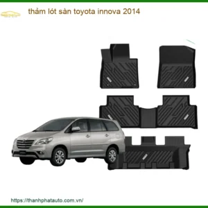Thảm Lót Sàn Toyota Innova 2014 - Địa Chỉ Lắp Đặt Uy Tín Tại TPHCM