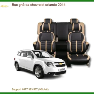 Bọc Ghế Da Chevrolet Orlando 2014 - Địa Chỉ Lắp Đặt Uy Tín Giá Tốt TPHCM