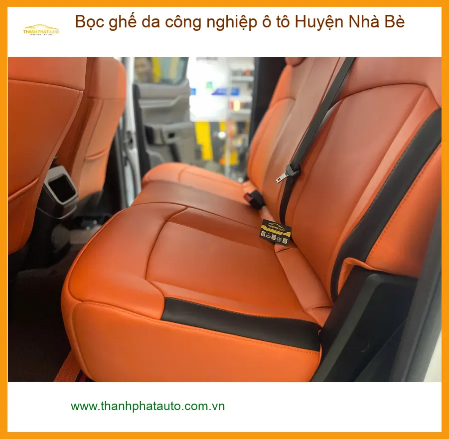 Trung Tâm Bọc Ghế Da Công Nghiệp Ô Tô Huyện Nhà Bè - Lắp Đặt Uy Tín TPHCM