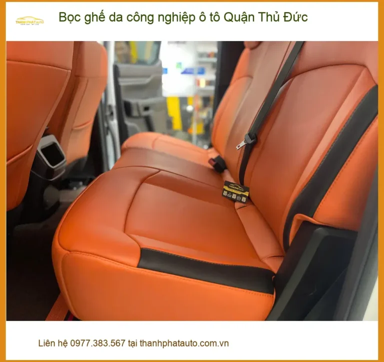 Địa Chỉ Bọc Ghế Da công nghiệp ô tô Quận Thủ Đức - Giá Tốt TPHCM