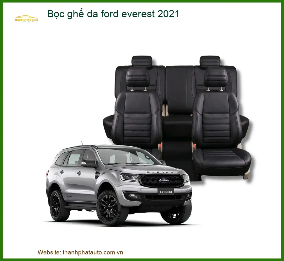 Bọc Ghế Da Xe Ford Everest 2021 - Trung Tâm Lắp Đặt Uy Tín TPHCM