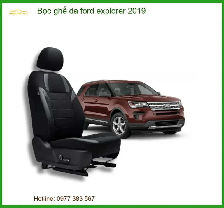 Bọc Ghế Da Ford Explorer 2019 - Trung Tâm Lắp Đặt Uy Tín TPHCM