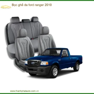 Bọc Ghế Da Ford Ranger 2010 - Địa Chỉ Lắp Đặt Ghế Da Uy Tín TPHCM