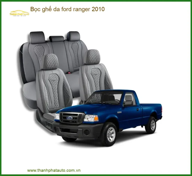 Bọc Ghế Da Ford Ranger 2010 - Địa Chỉ Lắp Đặt Ghế Da Uy Tín TPHCM