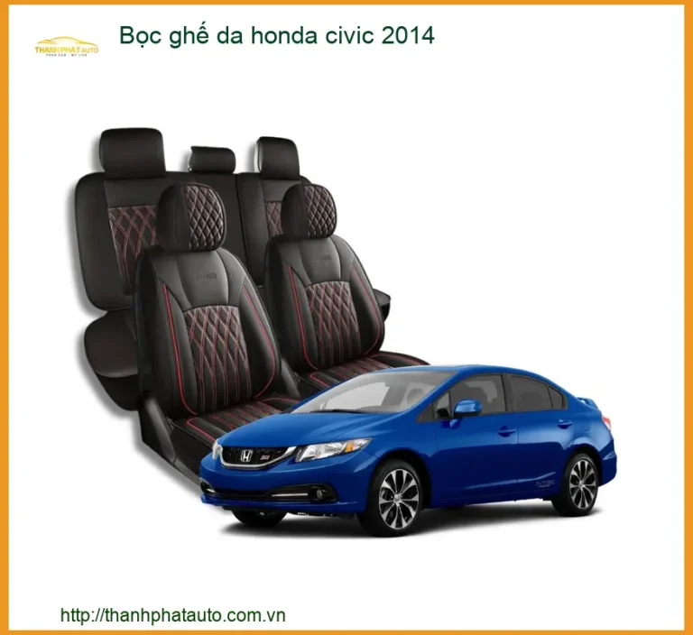 Bọc ghế da Honda Civic 2014 - Địa Chỉ Lắp Đặt Uy Tín TPHCM