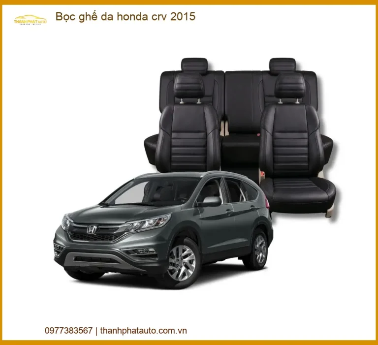 Bọc Ghế Da Honda CRV 2015 - Trung Tâm Lắp Đặt Uy Tín TPHCM