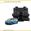 Bọc Ghế Da Cao Cấp Xe Honda Jazz 2020 - Trung Tâm Lắp Đặt Uy Tín TPHCM