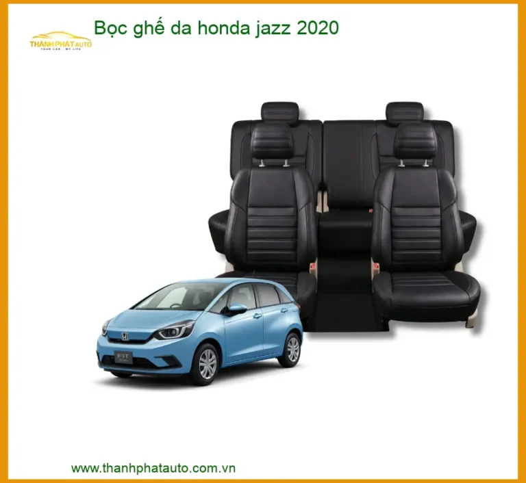 Bọc Ghế Da Cao Cấp Xe Honda Jazz 2020 - Trung Tâm Lắp Đặt Uy Tín TPHCM
