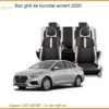 Bọc Ghế Da Hyundai Accent 2020 - Địa Chỉ Lắp Đặt Chính Hãng TPHCM