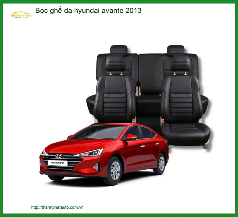 Bọc ghế da Hyundai Avante 2013 - Địa Chỉ Lắp Đặt Ghế Da Uy Tín TPHCM