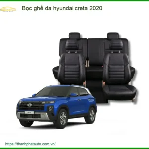 Bọc Ghế Da Hyundai Creta 2020 Chuyên Nghiệp - Địa Chỉ Lắp Đặt Uy Tín TPHCM