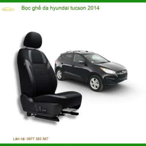 Bộ Bọc Ghế Da Xe Hyundai Tucson 2014 - Trung Tâm Lắp Đặt Uy Tín TPHCM