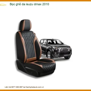 Bọc Ghế Da Isuzu D-Max 2010 Cao Cấp Chính Hãng - Địa Chỉ Lắp Đặt Uy Tín TPHCM