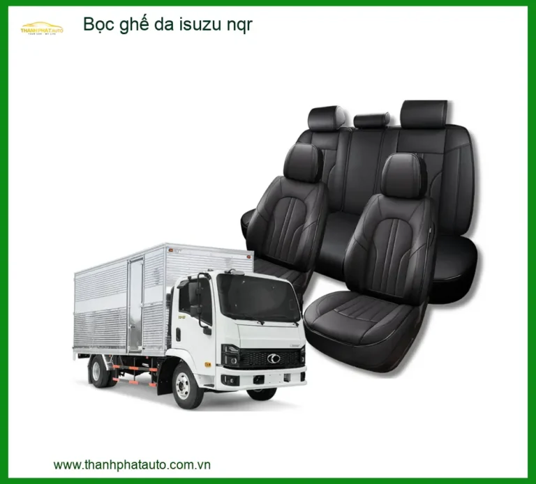 Bọc Ghế Da Isuzu NQR - Địa Chỉ Lắp Đặt Uy Tín TPHCM