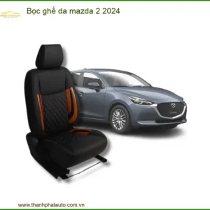 Bọc Ghế Da Cao Cấp Xe Mazda 2 2024 - Địa Chỉ Gắn Uy Tín Giá Tốt TPHCM