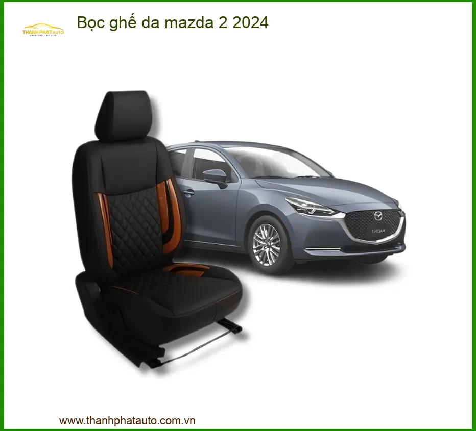 Bọc Ghế Da Cao Cấp Xe Mazda 2 2024 - Địa Chỉ Gắn Uy Tín Giá Tốt TPHCM