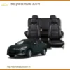 Bọc Ghế Da Mazda 3 2014 - Trung Tâm Thi Công Chính Hãng Giá Tốt TPHCM