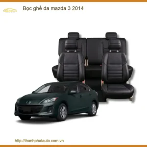 Bọc Ghế Da Mazda 3 2014 - Trung Tâm Thi Công Chính Hãng Giá Tốt TPHCM