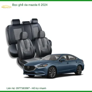 Bọc Ghế Da Cao Cấp Xe Mazda 6 Đời 2024 - Trung Tâm Lắp Đặt Uy Tín TPHCM