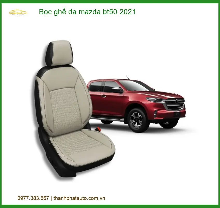 Dịch Vụ Bọc Ghế Da Cao Cấp Xe Mazda BT50 2021 - Địa Chỉ Lắp Đặt Uy Tín TPHCM
