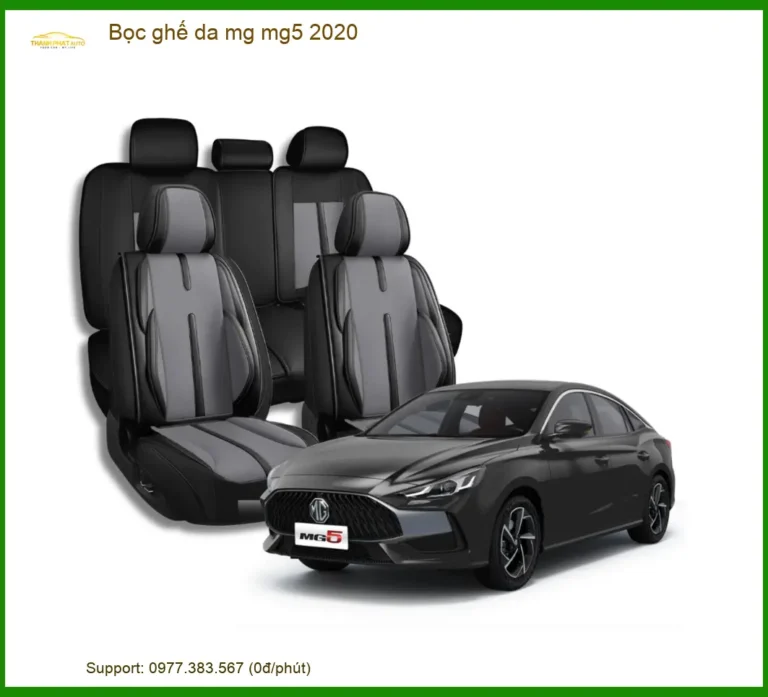 Bọc Ghế Da MG MG5 2020 - Trung Tâm Lắp Đặt Bọc Ghế Da Chính Hãng Uy Tín TPHCM