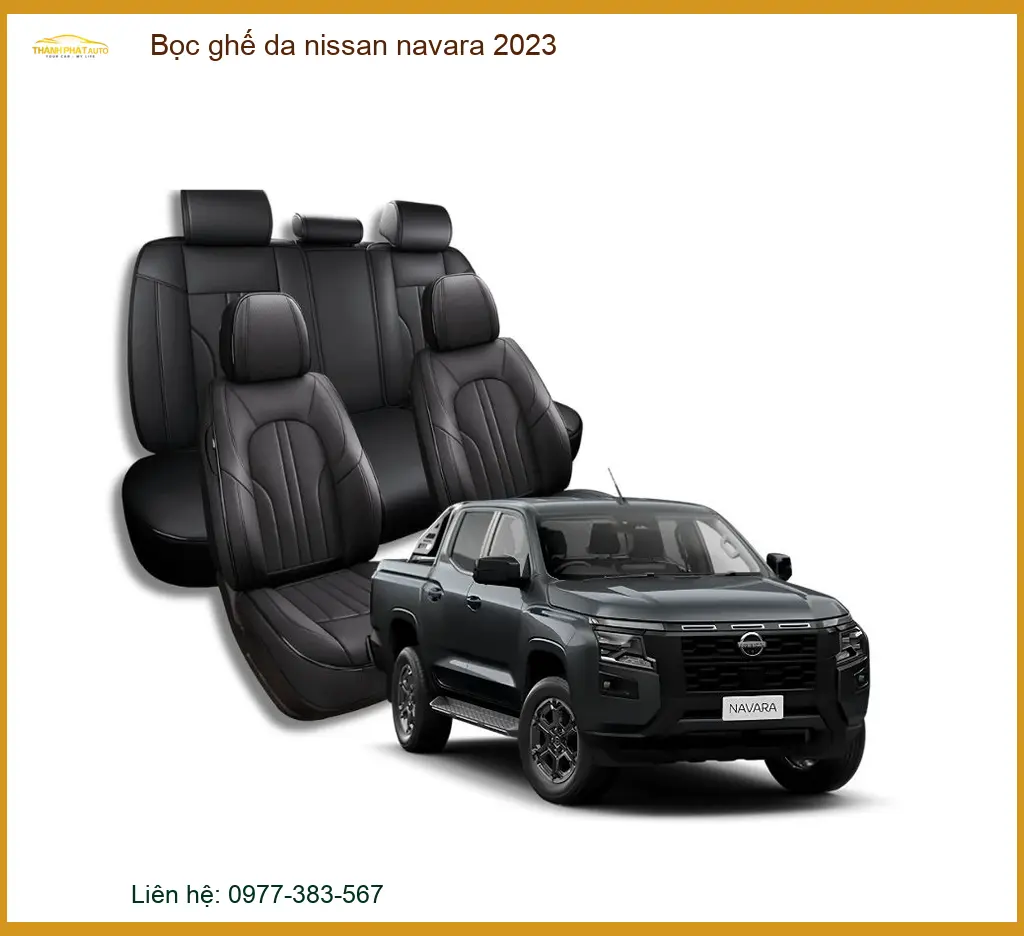 Bọc ghế da Nissan Navara 2023 - Địa Chỉ Lắp Đặt Chính Hãng Giá Tốt TPHCM