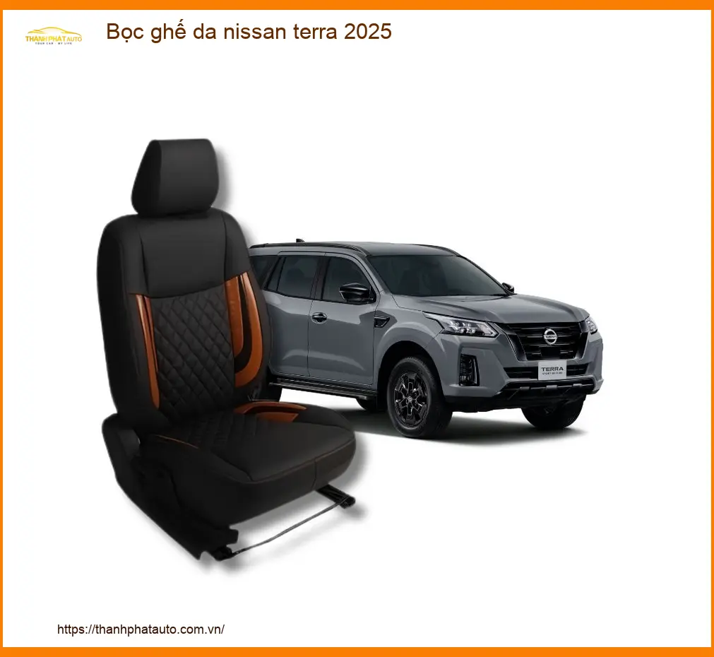 Bọc Ghế Da Nissan Terra 2025 - Nơi Lắp Đặt Ghế Da Cao Cấp Uy Tín TPHCM
