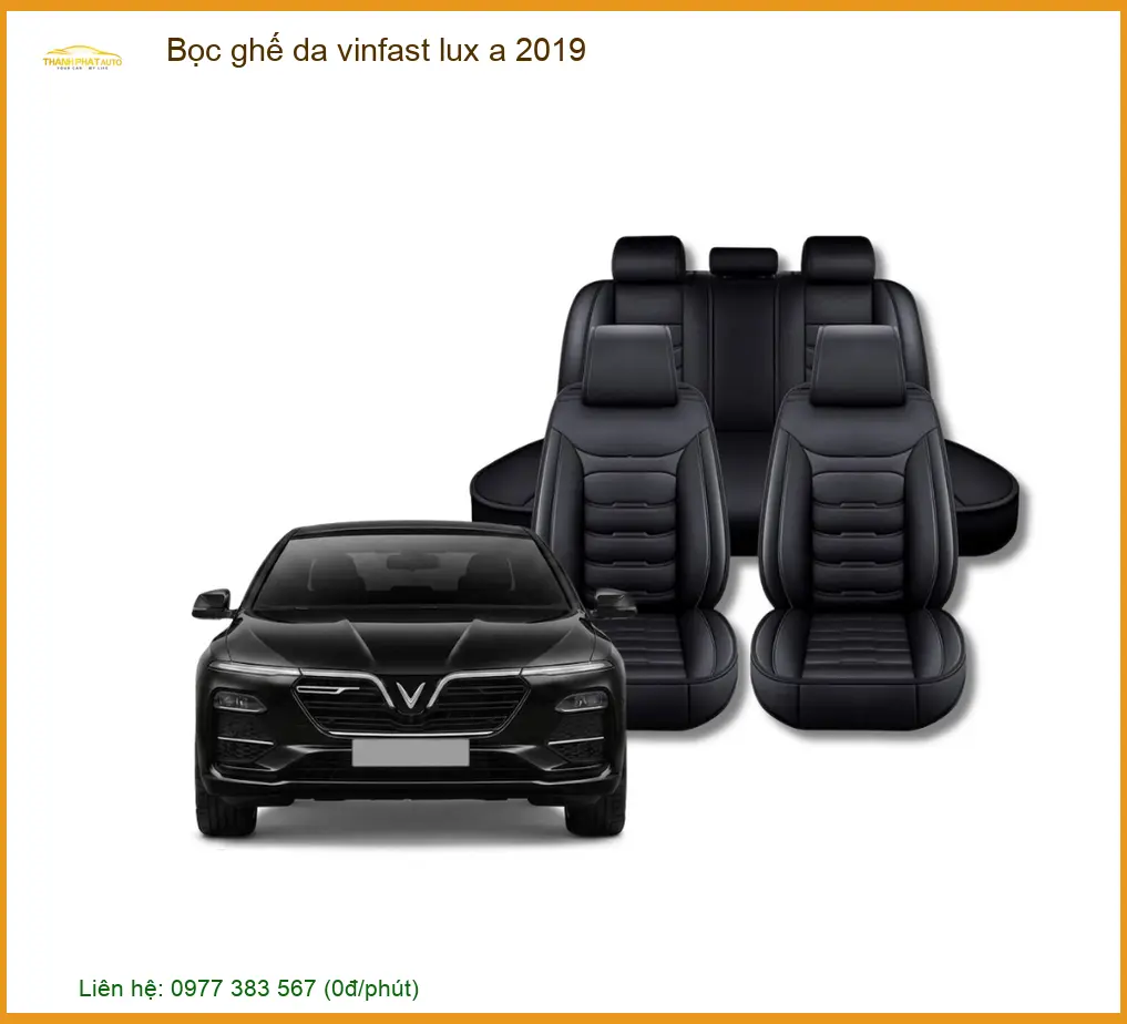 Bọc Ghế Da VinFast Lux A 2019 - Trung Tâm Lắp Đặt Uy Tín TPHCM