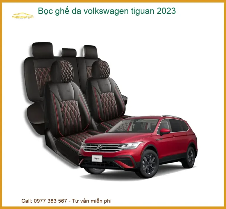 Bọc Ghế Da Volkswagen Tiguan 2023 - Trung Tâm Gắn Uy Tín TPHCM