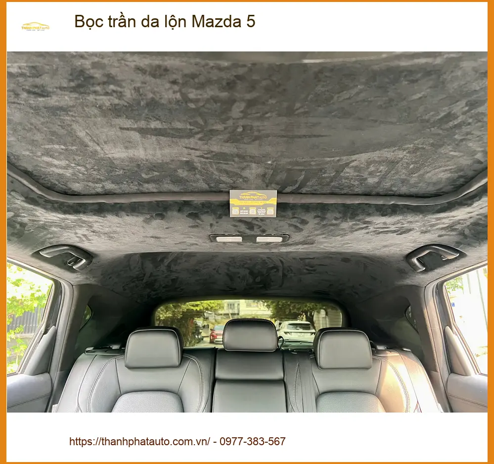 Anh Khải bọc trần da lộn Mazda 5 tại Quận 12 để nâng tầm nội thất xe ảnh thực tế 5