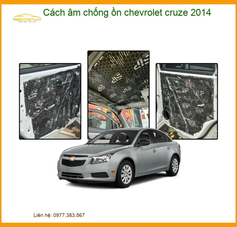 Cách âm chống ồn Chevrolet Cruze 2014 - Địa Chỉ Lắp Đặt Uy Tín TPHCM