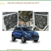 Cách âm chống ồn Chevrolet Trax 2017 - Trung Tâm Thi Công Uy Tín TPHCM