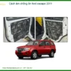 Cách âm chống ồn Ford Escape 2011 - Trung Tâm Lắp Đặt Uy Tín TPHCM