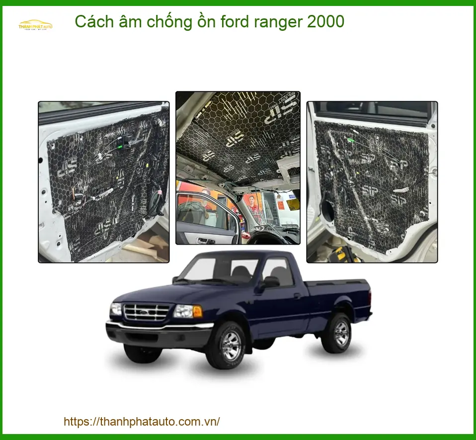 Cách Âm Chống Ồn Ford Ranger 2000 - Địa Chỉ Lắp Đặt Uy Tín TPHCM