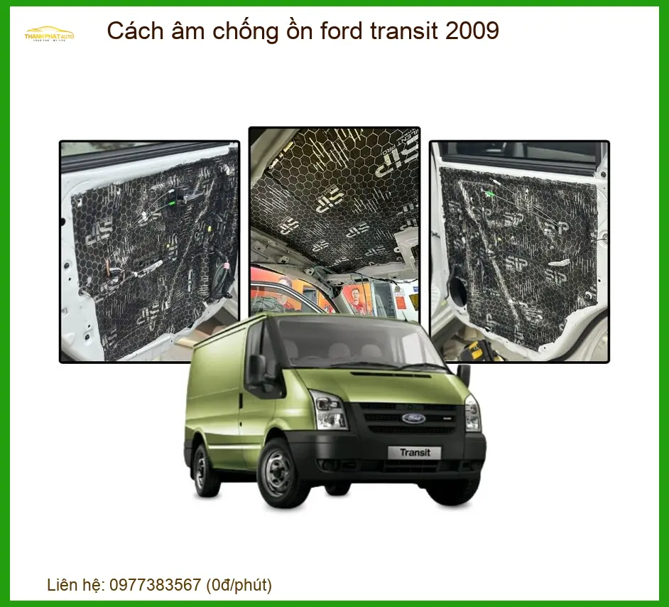 Cách Âm Chống Ồn Ford Transit 2009 - Trung Tâm Lắp Đặt Uy Tín TPHCM