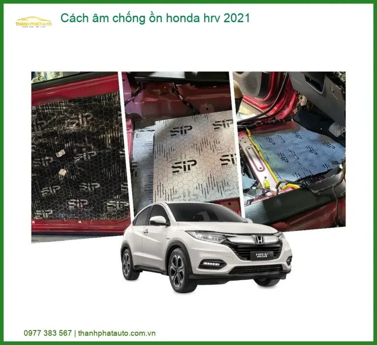 Cách Âm Chống Ồn Honda HR-V 2021 - Địa Chỉ Lắp Đặt Uy Tín TPHCM