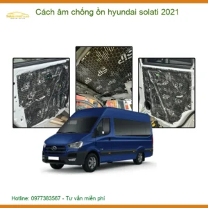 Cách Âm Chống Ồn Hyundai Solati 2021 - Trung Tâm Lắp Đặt Chính Hãng TPHCM