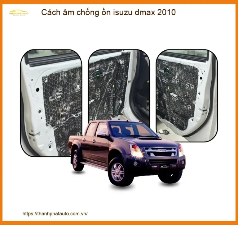 Cách âm chống ồn Isuzu Dmax 2010 - Trung Tâm Lắp Đặt Uy Tín TPHCM