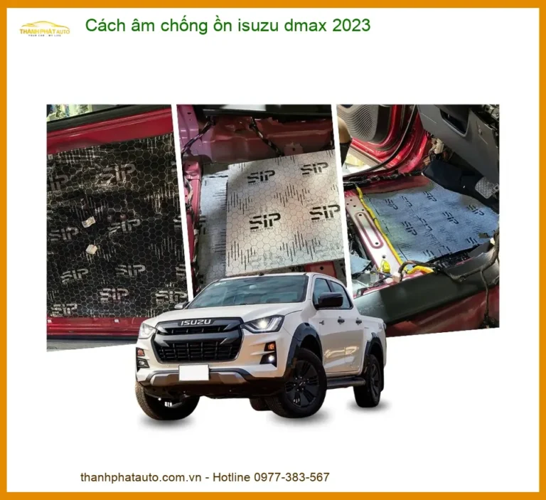 Cách âm chống ồn Isuzu D-Max 2023 - Địa Chỉ Lắp Đặt Uy Tín TPHCM