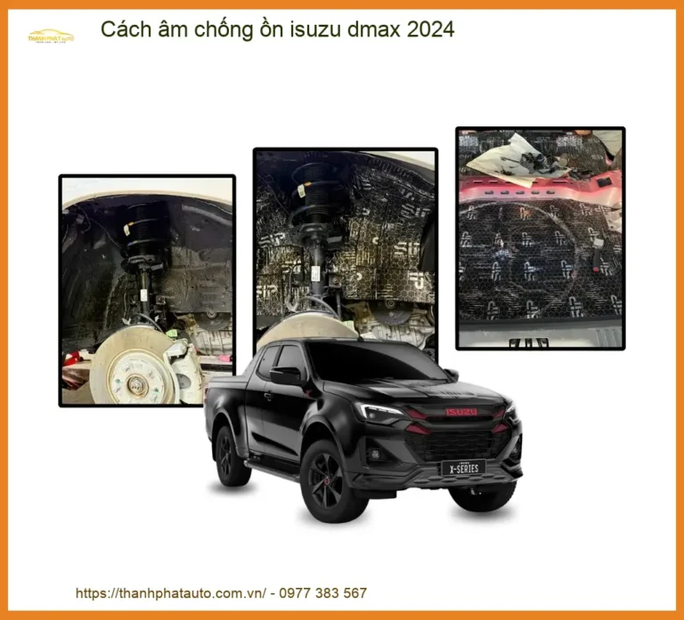 Cách âm chống ồn xe Isuzu D-Max 2024 - Địa Chỉ Lắp Đặt Uy Tín TPHCM