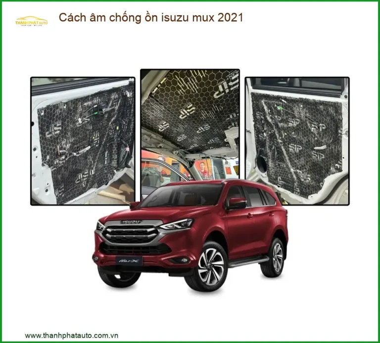 Cách âm chống ồn Isuzu MUX 2021 - Địa Chỉ Lắp Đặt Uy Tín TPHCM